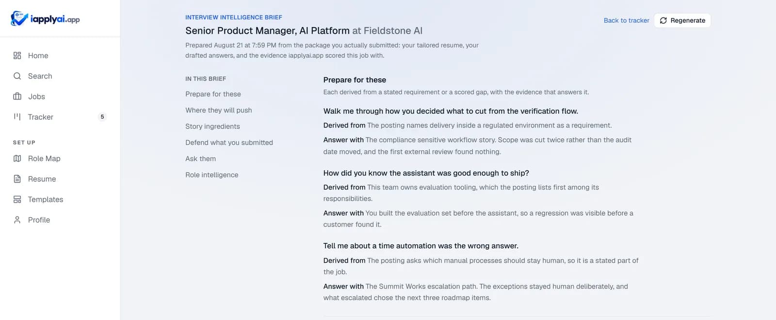 An interview brief. Under "Prepare for these", each question names the posting requirement it was derived from and the candidate’s own evidence that answers it. A second section, "Where they will push", names a scored gap and how to bridge it.